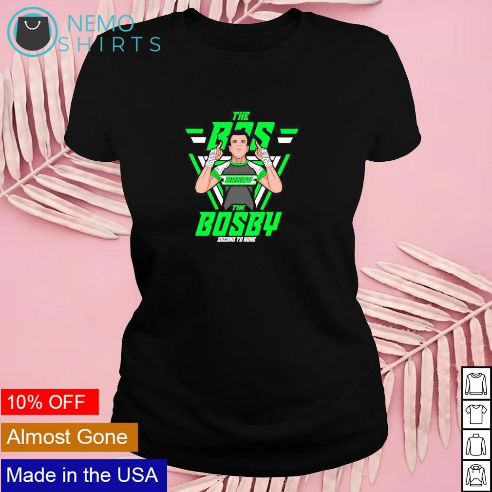 The Bos Tim Bosby second to none - Adult & Kids T-Shirts, Sweatshirts & Hoodies apparel design preview 4