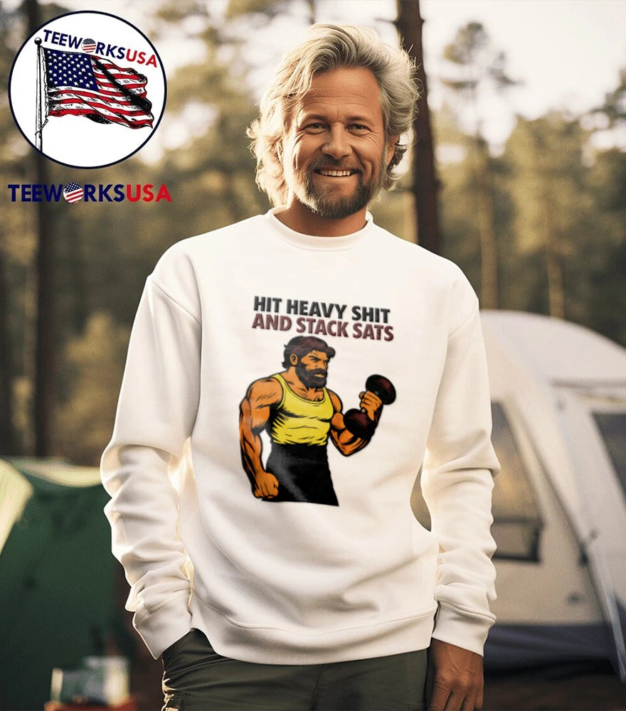 Hit Heavy Shit And Stack Sats Gym - Adult & Kids T-Shirts, Sweatshirts & Hoodies apparel design preview 5
