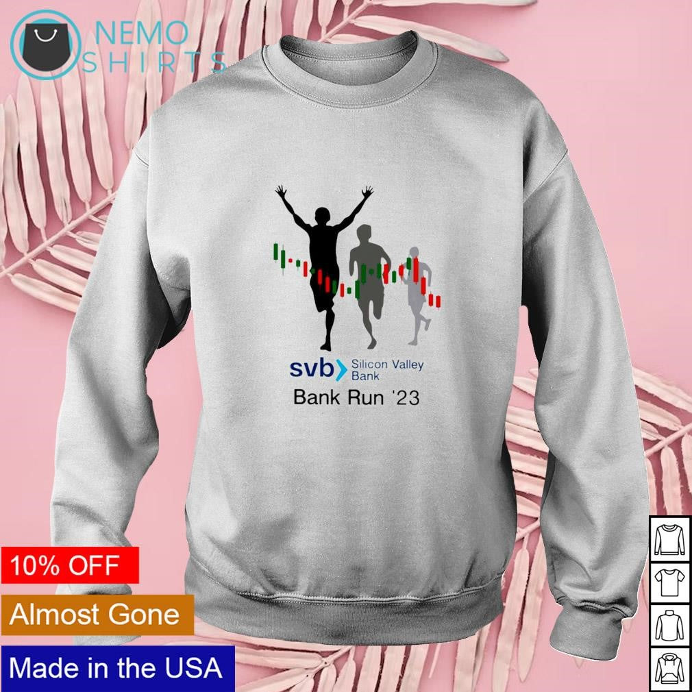 SVB Silicon Valley Bank run '23 - Adult & Kids T-Shirts, Sweatshirts & Hoodies apparel design preview 3