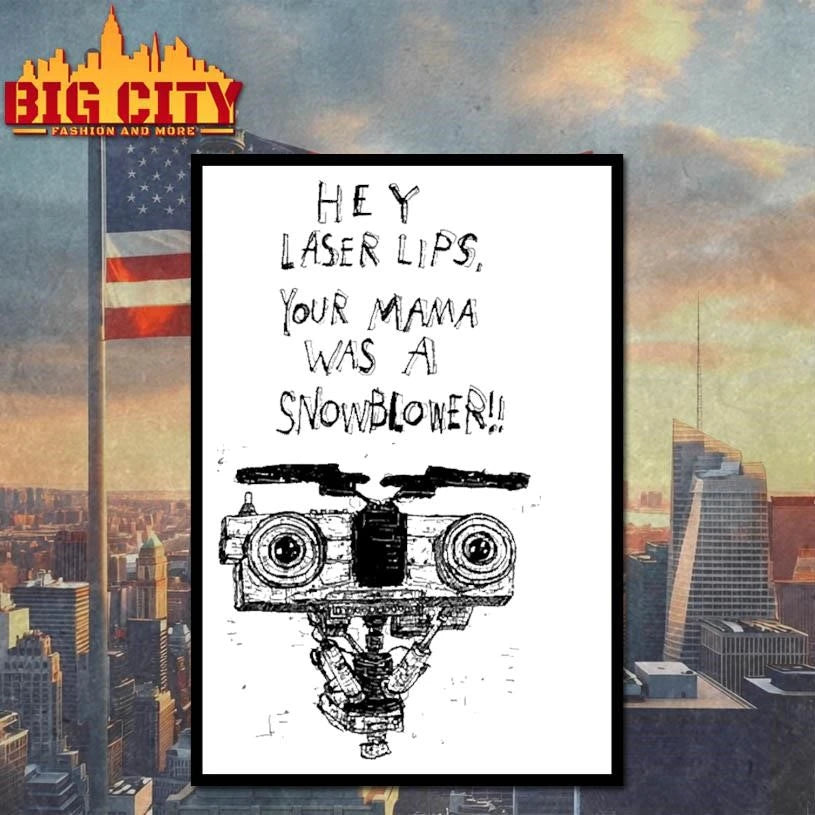 Hey Laser Lips Your Mama Was A Snowblower Johnny 5 - Adult & Kids T-Shirts, Sweatshirts & Hoodies apparel design preview 4