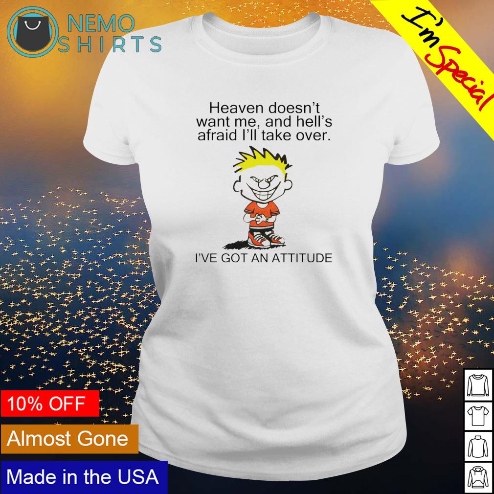 Heaven doesn't want me and hell's afraid I'll take - Adult & Kids T-Shirts, Sweatshirts & Hoodies apparel design preview 3