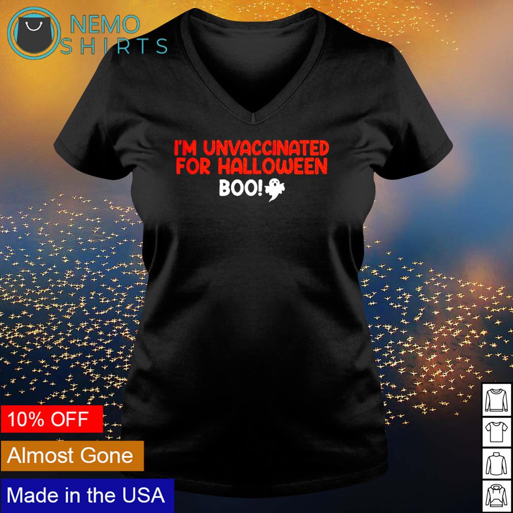 I'm unvaccinated for halloween boo - Adult & Kids T-Shirts, Sweatshirts & Hoodies apparel design preview 5