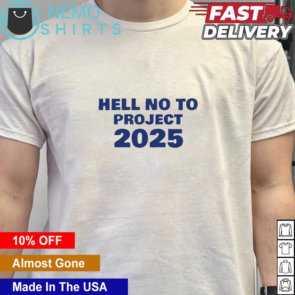 Hell no to project 2025 - Adult & Kids T-Shirts, Sweatshirts & Hoodies apparel design preview 5
