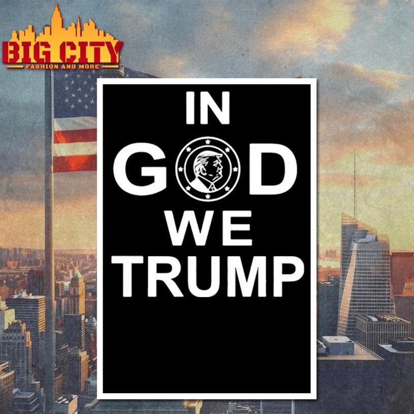 Funny In God We Trump - Adult & Kids T-Shirts, Sweatshirts & Hoodies apparel design preview 4