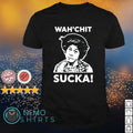 Esther Anderson wah'chit sucka - Adult & Kids T-Shirts, Sweatshirts & Hoodies apparel design preview 1