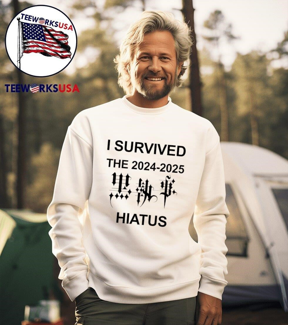 I survived the 2024 2025 Hiatus - Adult & Kids T-Shirts, Sweatshirts & Hoodies apparel design preview 3