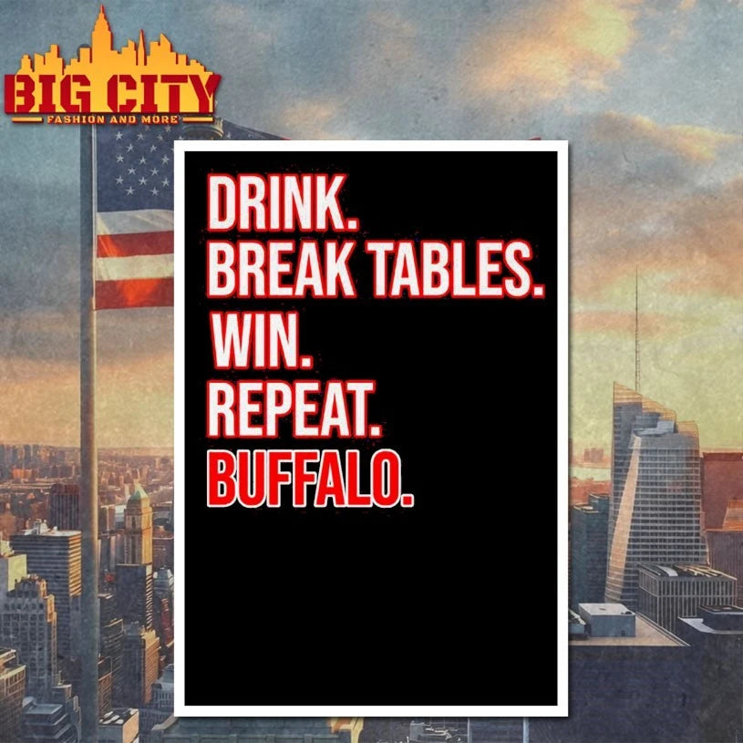 2025 Drink. Break Tables. Win. Repeat .Buffalo - Adult & Kids T-Shirts, Sweatshirts & Hoodies apparel design preview 4