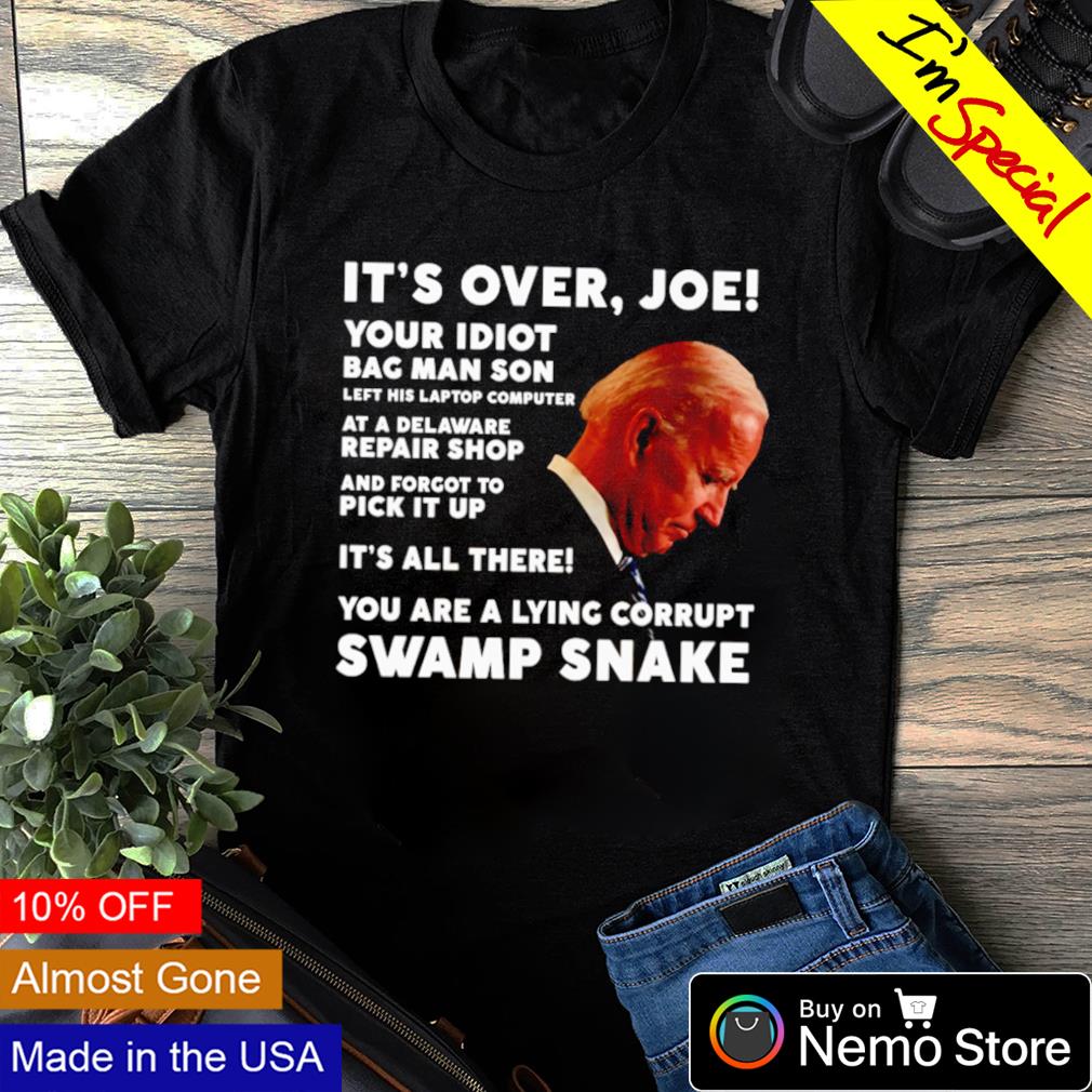 It's over Joe your idiot bag man son - Adult & Kids T-Shirts, Sweatshirts & Hoodies product image 1