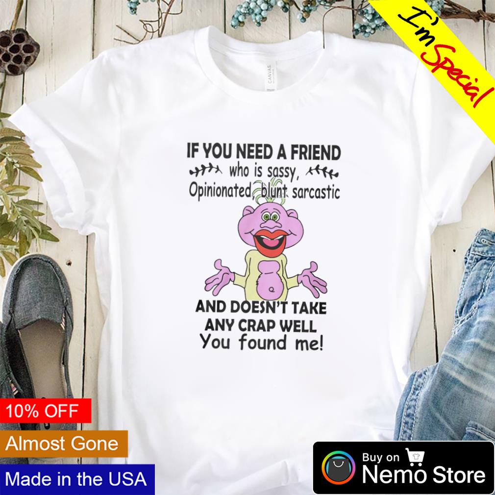Jeff Dunham Peanut if you need a friend who is sassy - Adult & Kids T-Shirts, Sweatshirts & Hoodies product image 1