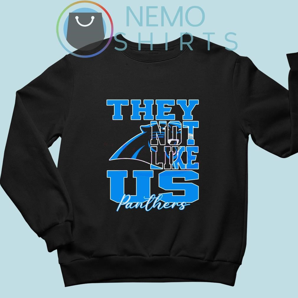 Carolina Panthers they not like us - Adult & Kids T-Shirts, Sweatshirts & Hoodies apparel design preview 4