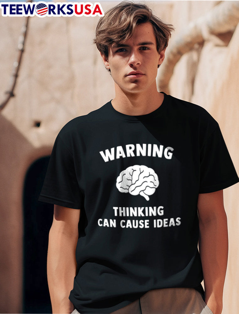 Warning Thinking Can Cause Ideas White Human Brain - Adult & Kids T-Shirts, Sweatshirts & Hoodies apparel design preview 1