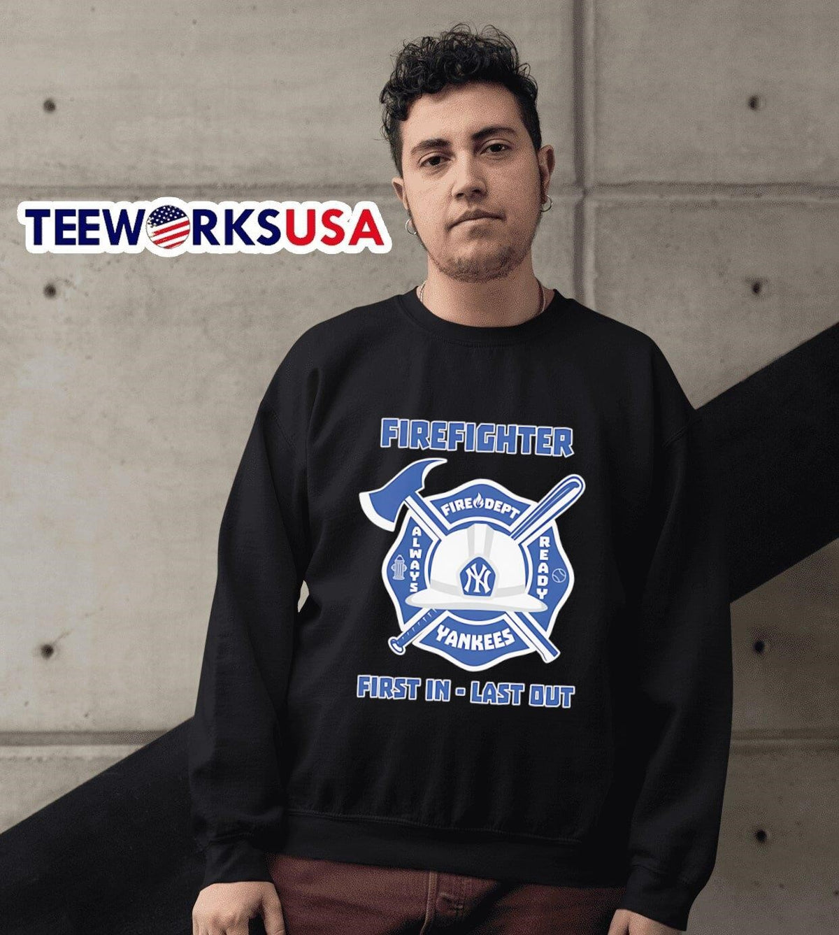 Firefighter first in last out New York Yankees - Adult & Kids T-Shirts, Sweatshirts & Hoodies apparel design preview 6