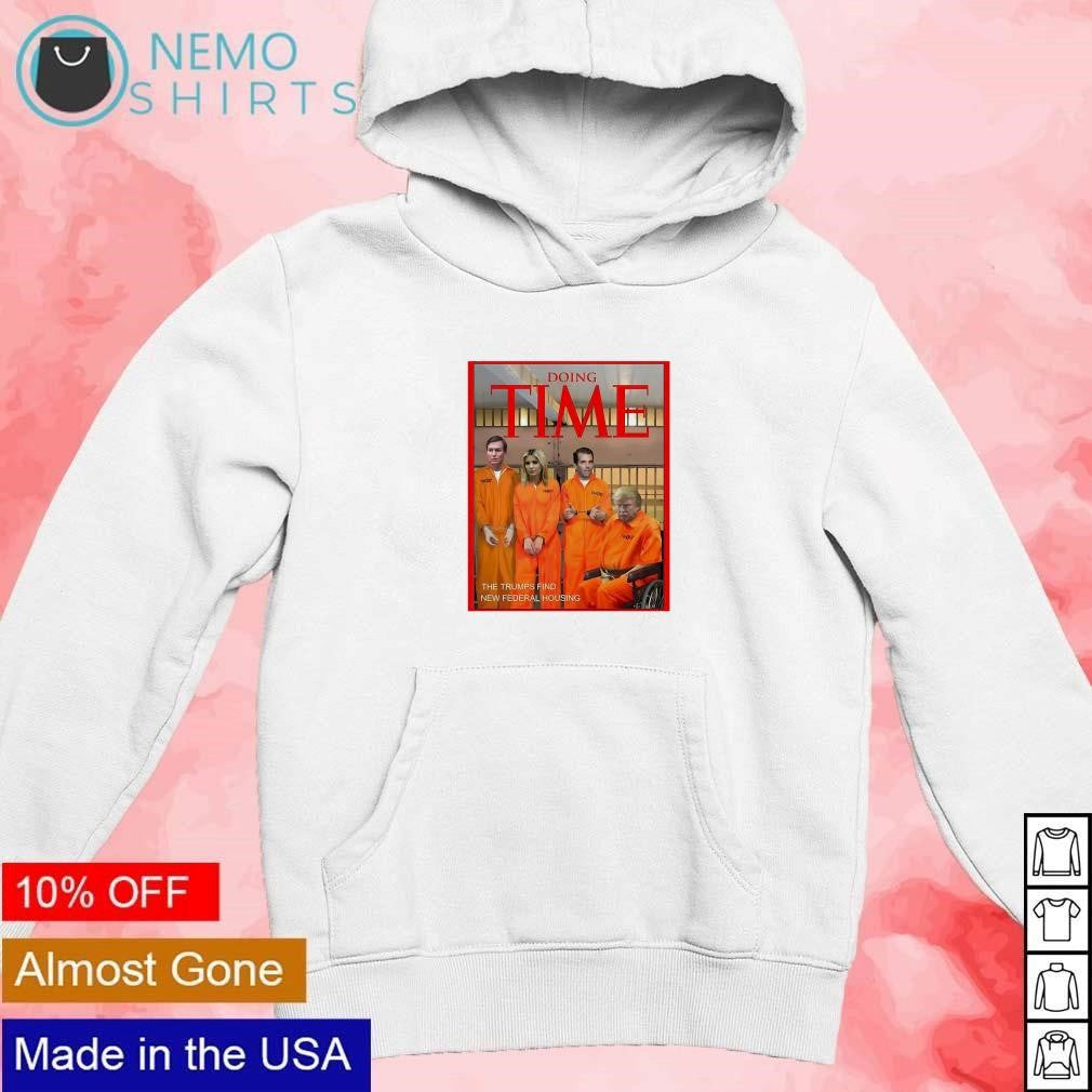 Doing time the Trumps find new federal housing - Adult & Kids T-Shirts, Sweatshirts & Hoodies apparel design preview 2