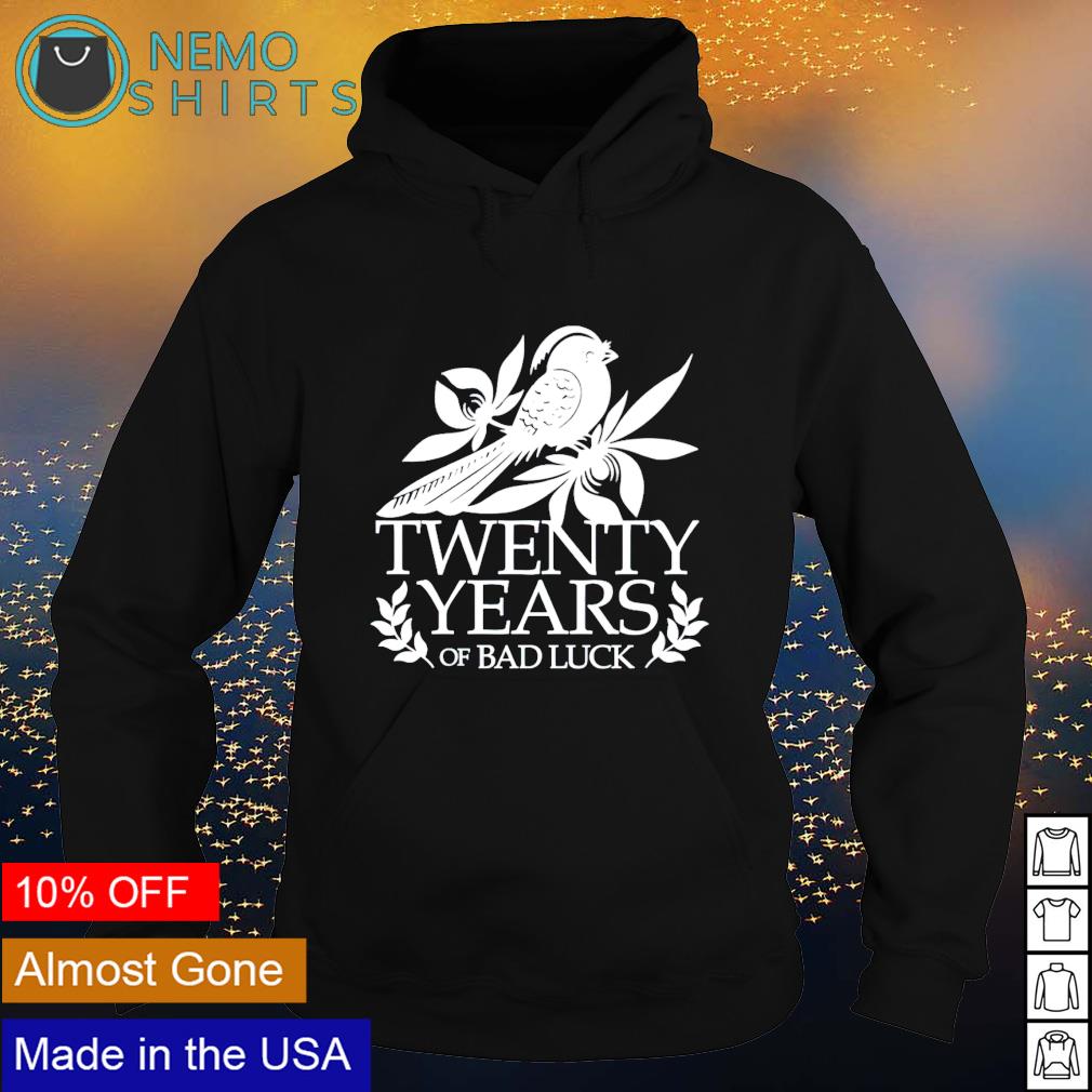 Twenty years of bad luck - Adult & Kids T-Shirts, Sweatshirts & Hoodies apparel design preview 2