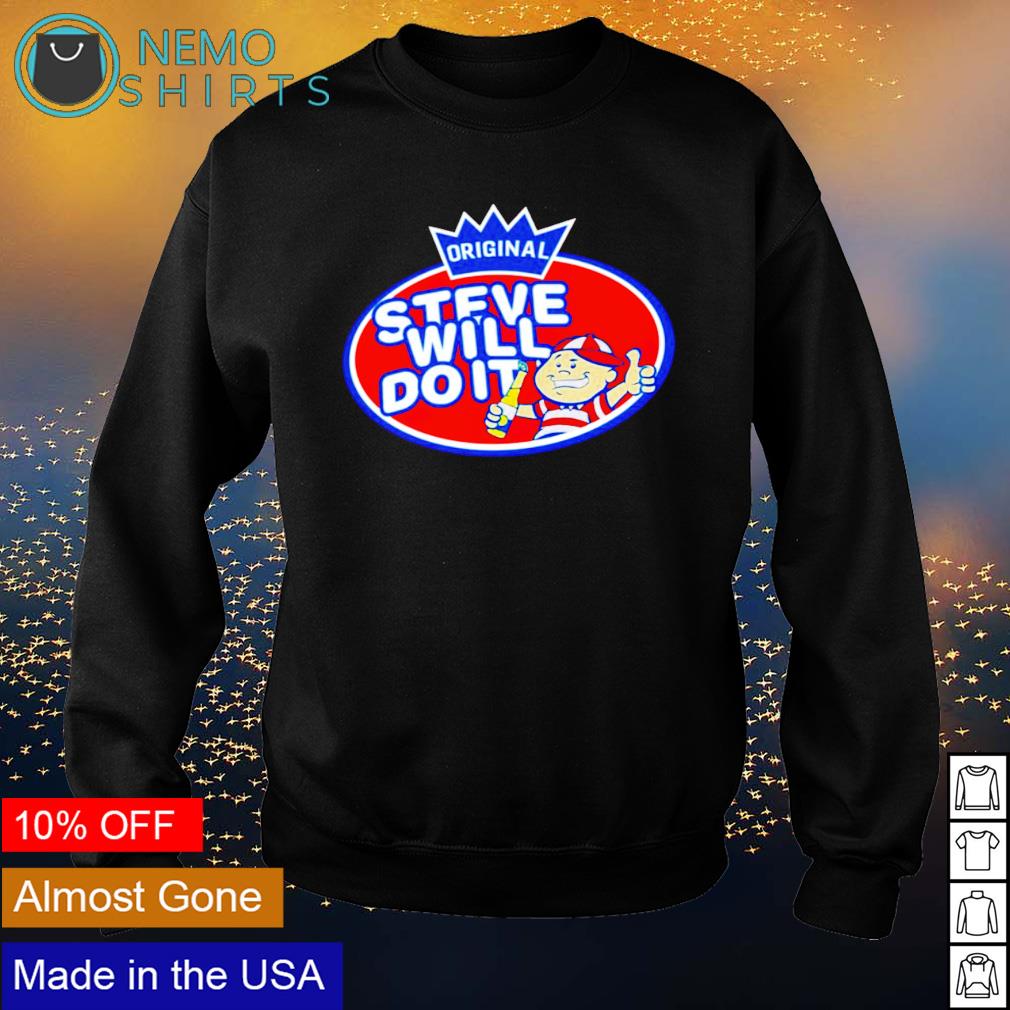 Steve will do it we run the internet - Adult & Kids T-Shirts, Sweatshirts & Hoodies apparel design preview 4