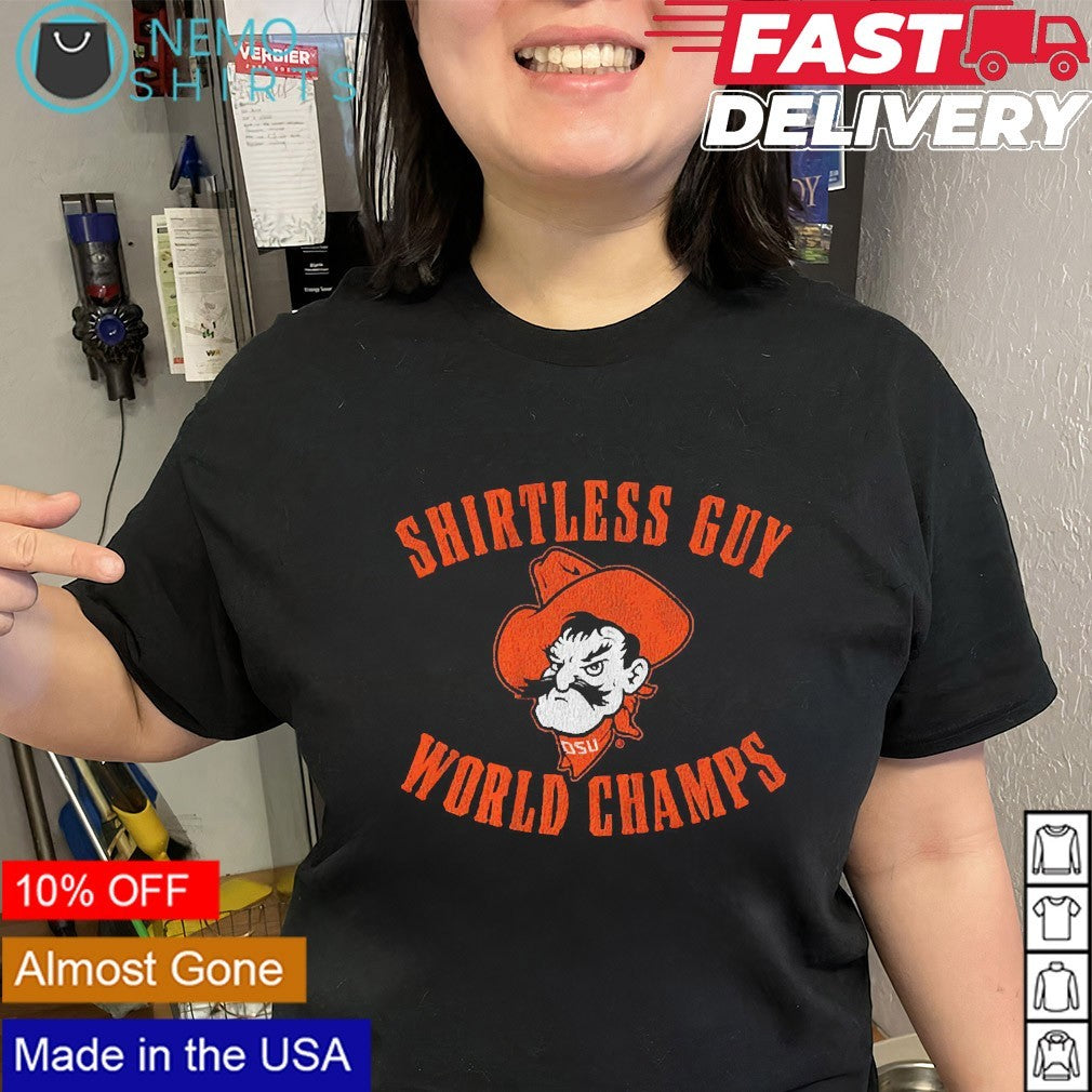 Shirtless guy world champs Oklahoma State Cowboys - Adult & Kids T-Shirts, Sweatshirts & Hoodies apparel design preview 3