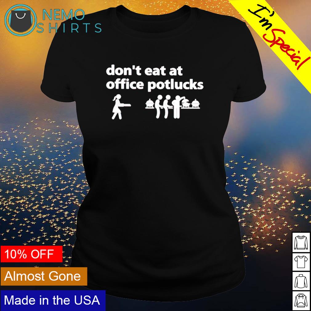 Don't eat at office potlucks - Adult & Kids T-Shirts, Sweatshirts & Hoodies apparel design preview 3