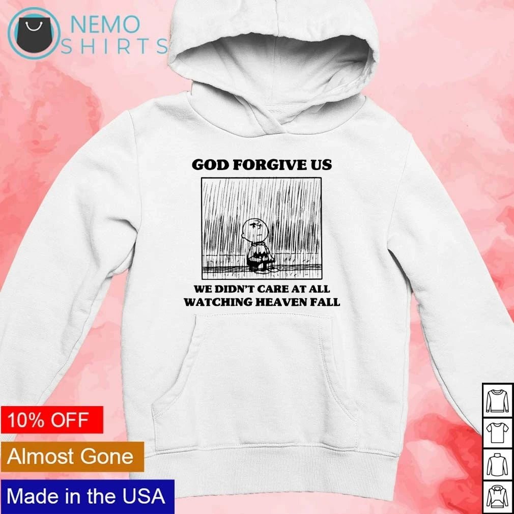 Charlie Brown God forgive us we didn't care at all - Adult & Kids T-Shirts, Sweatshirts & Hoodies apparel design preview 2
