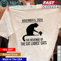 November 5 2024 the revenge of cat ladies cats - Adult & Kids T-Shirts, Sweatshirts & Hoodies apparel design preview 1
