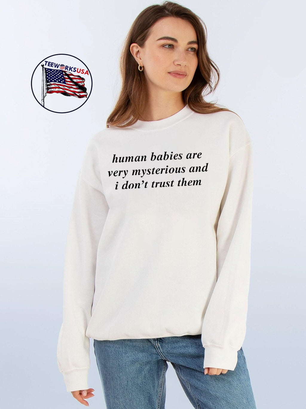 Human babies are very mysterious and i don't trust - Adult & Kids T-Shirts, Sweatshirts & Hoodies apparel design preview 4