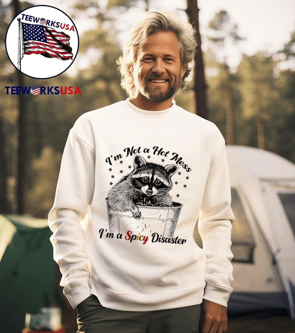Raccoon I'm not a hot mess spicy disaster - Adult & Kids T-Shirts, Sweatshirts & Hoodies apparel design preview 3