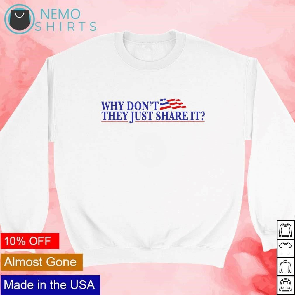 Why don't they share it - Adult & Kids T-Shirts, Sweatshirts & Hoodies apparel design preview 4
