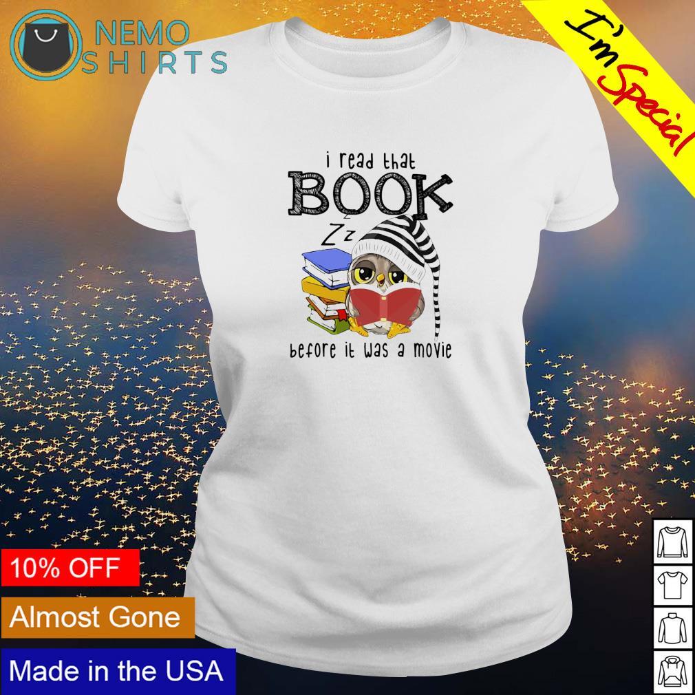 Owl I read that book before it was a movie - Adult & Kids T-Shirts, Sweatshirts & Hoodies apparel design preview 3