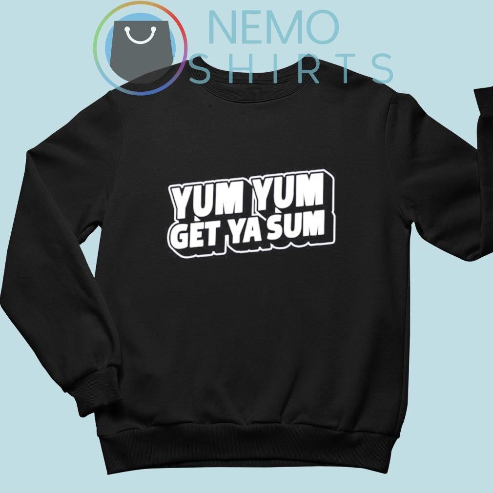 Yum get ya sum - Adult & Kids T-Shirts, Sweatshirts & Hoodies apparel design preview 4