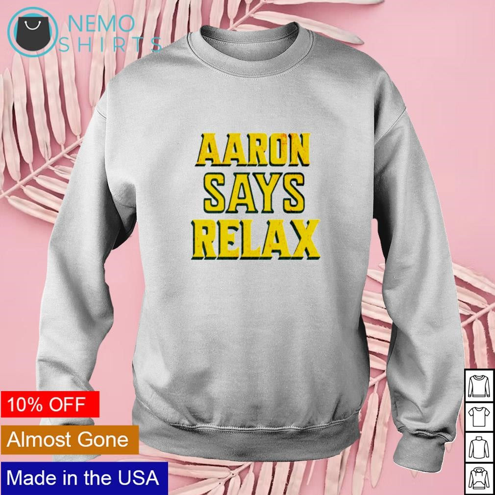 Aaron says relax - Adult & Kids T-Shirts, Sweatshirts & Hoodies apparel design preview 3