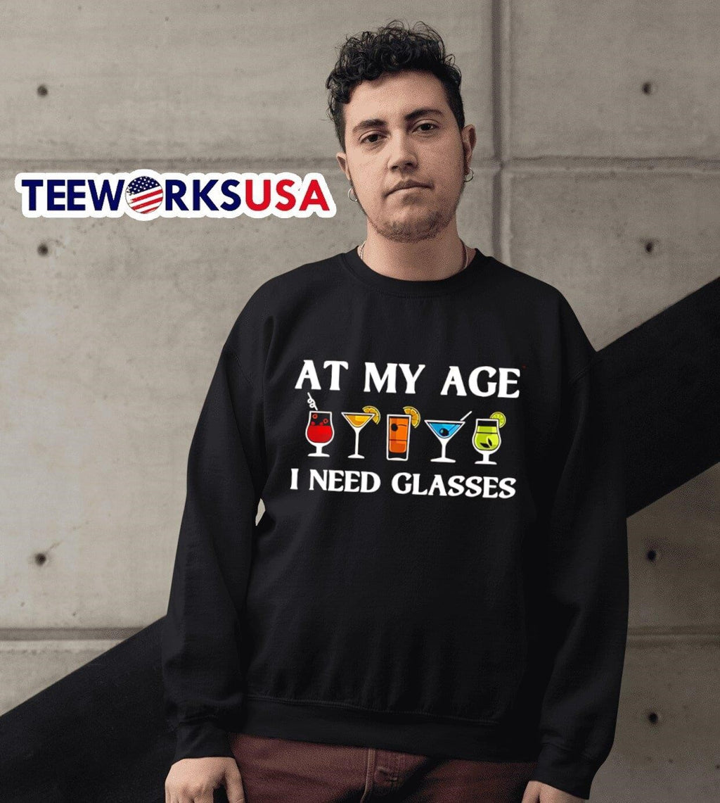 At My Age I Need Glasses - Adult & Kids T-Shirts, Sweatshirts & Hoodies apparel design preview 6