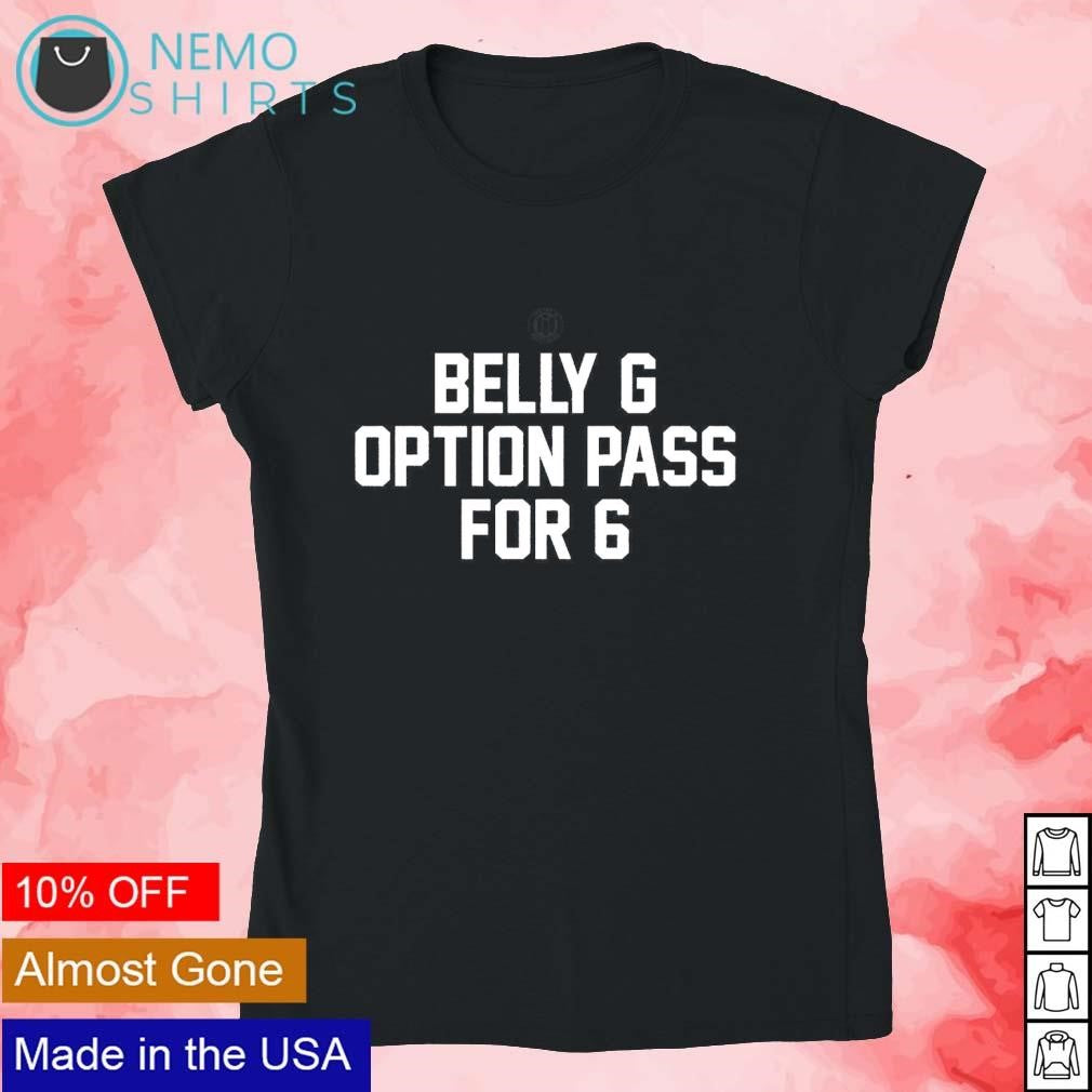 Belly G option pass for 6 - Adult & Kids T-Shirts, Sweatshirts & Hoodies apparel design preview 4