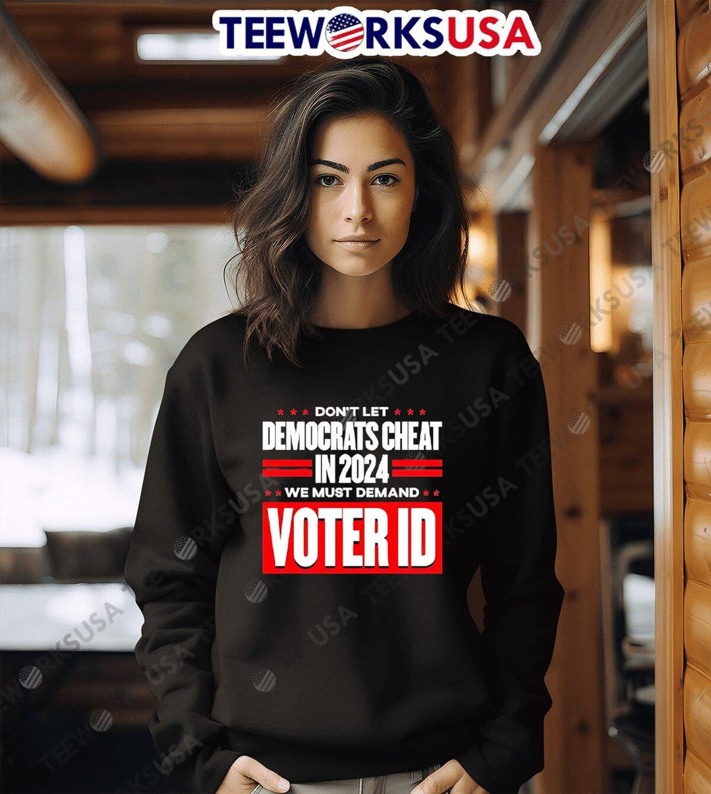 Funny Don't Let Democrats Cheat In 2024 We Must - Adult & Kids T-Shirts, Sweatshirts & Hoodies apparel design preview 3