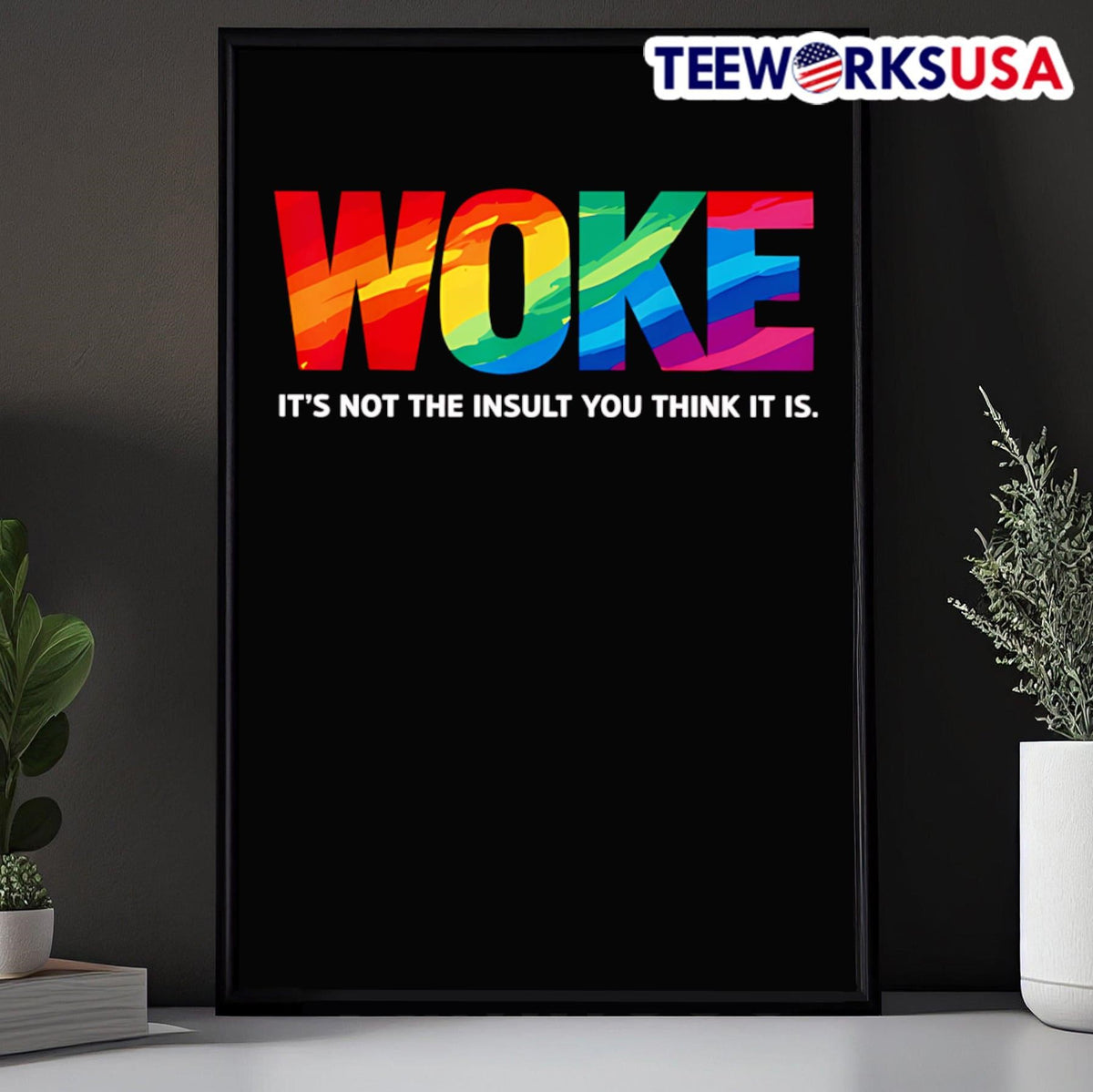 Woke it's not the insult you think it is - Adult & Kids T-Shirts, Sweatshirts & Hoodies apparel design preview 5