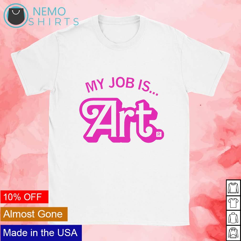 My job is art sticker - Adult & Kids T-Shirts, Sweatshirts & Hoodies apparel design preview 1