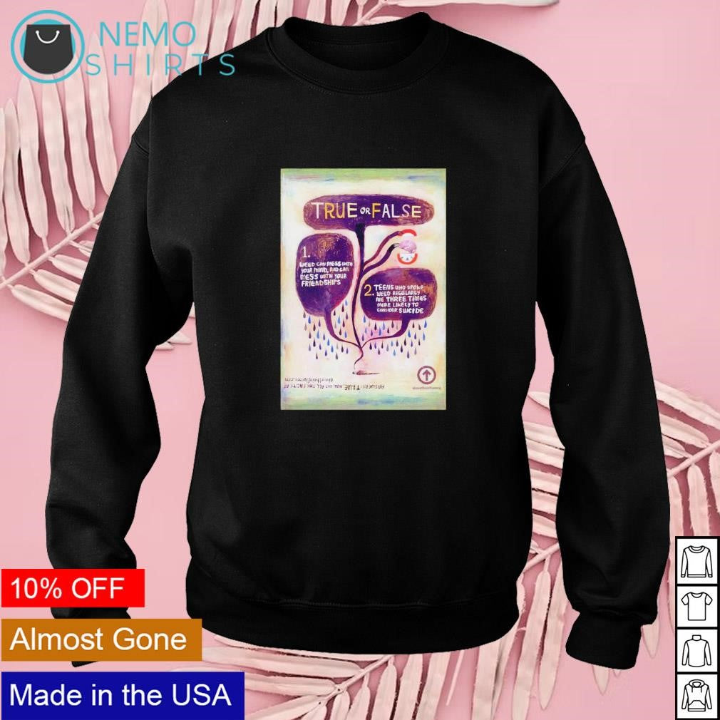 Weed suicide true oe false - Adult & Kids T-Shirts, Sweatshirts & Hoodies apparel design preview 3