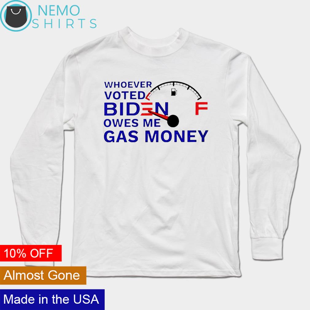 Whoever voted Biden owes me gas money president - Adult & Kids T-Shirts, Sweatshirts & Hoodies apparel design preview 3