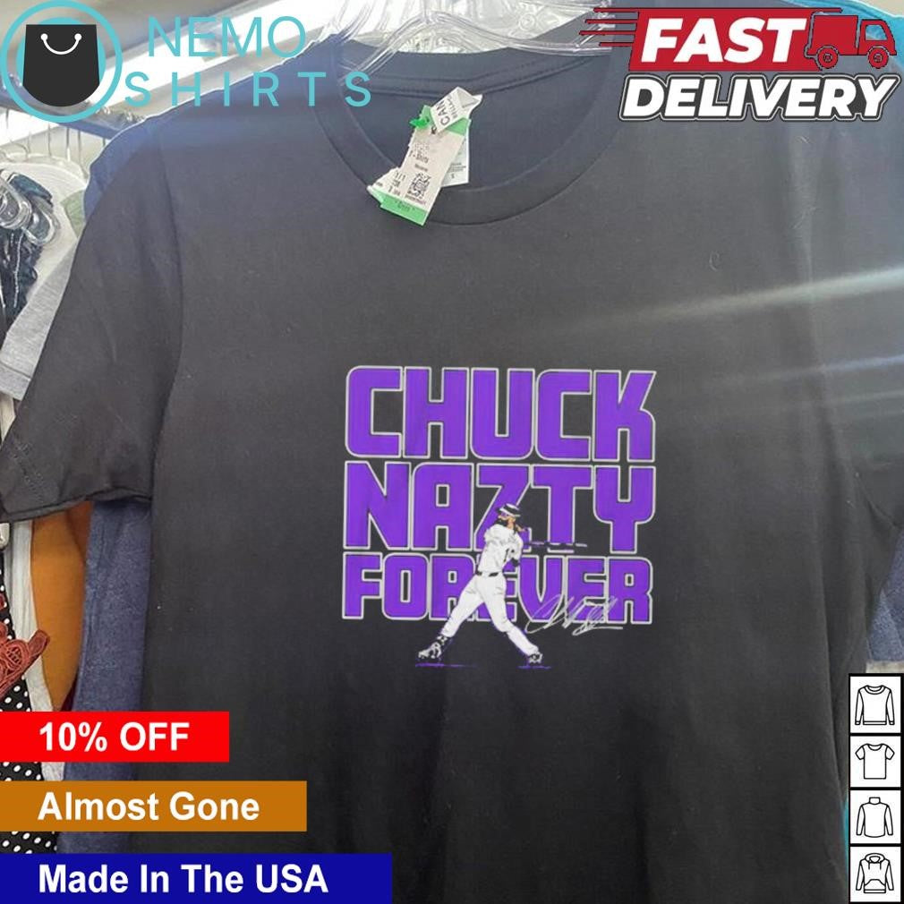 Chuck Nazty forever Charlie Blackmon Colorado Rockies - Adult & Kids T-Shirts, Sweatshirts & Hoodies apparel design preview 5
