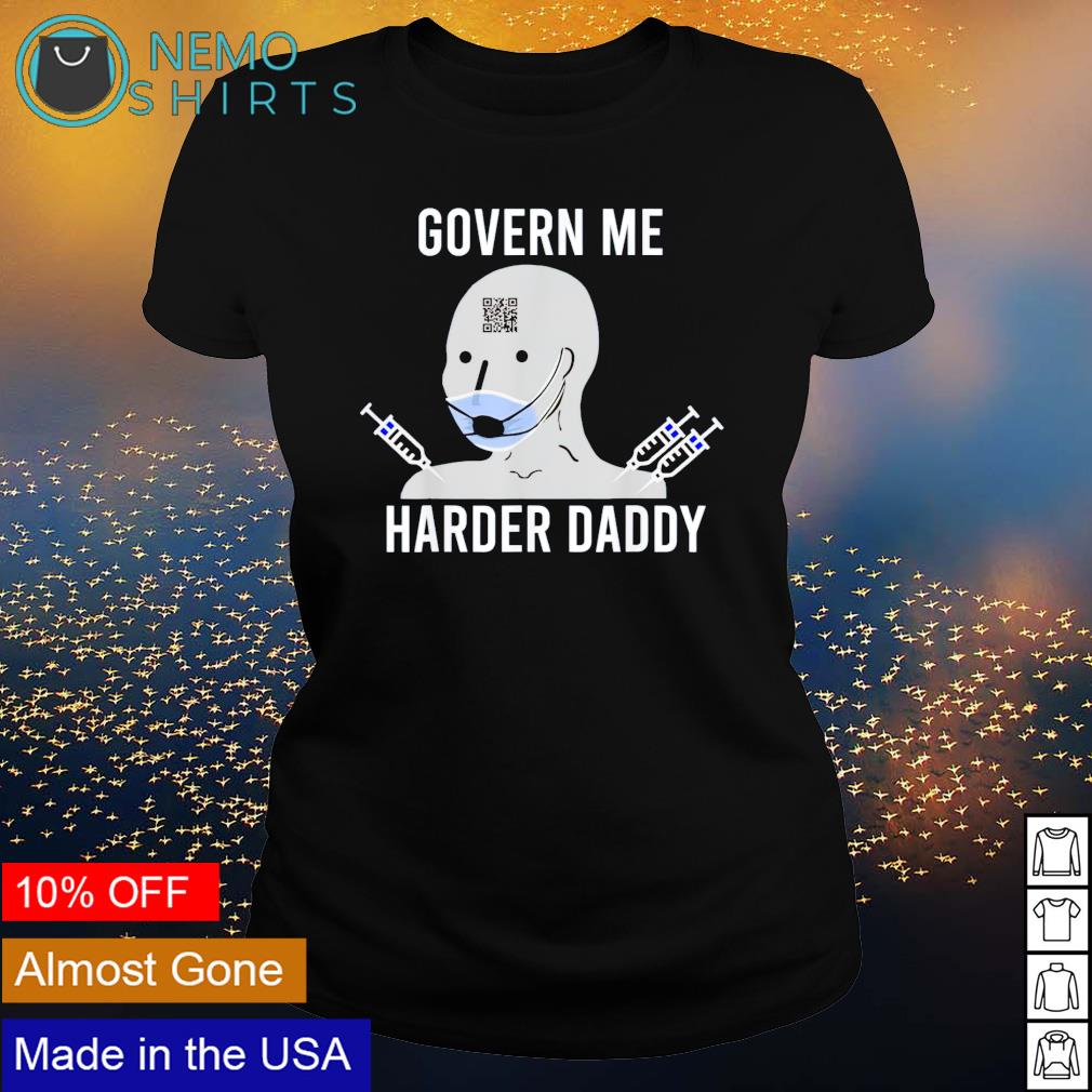 Vaccine govern me harder daddy - Adult & Kids T-Shirts, Sweatshirts & Hoodies apparel design preview 3