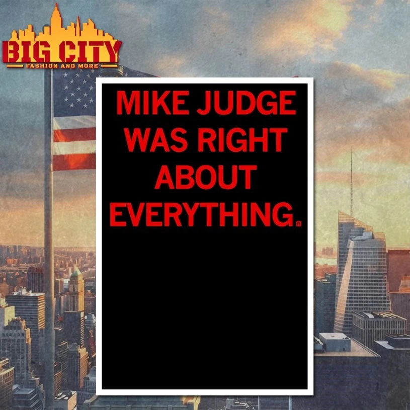 Mike Judge Was Right About Everything - Adult & Kids T-Shirts, Sweatshirts & Hoodies apparel design preview 4