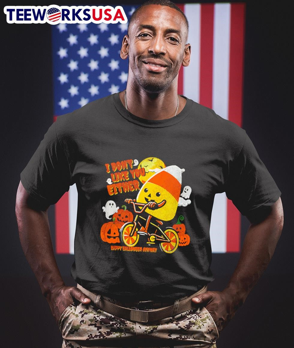 I don't like you either Happy Halloween anyway - Adult & Kids T-Shirts, Sweatshirts & Hoodies apparel design preview 1