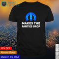 Makes the panties drop - Adult & Kids T-Shirts, Sweatshirts & Hoodies apparel design preview 1
