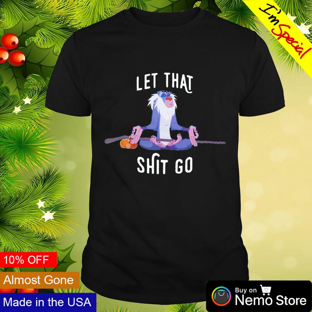Let that shit go Rafiki - Adult & Kids T-Shirts, Sweatshirts & Hoodies apparel design preview 1