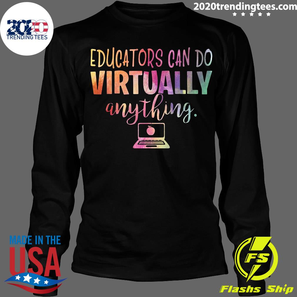 Educators Can Do Virtually Anything - Adult & Kids T-Shirts, Sweatshirts & Hoodies apparel design preview 4