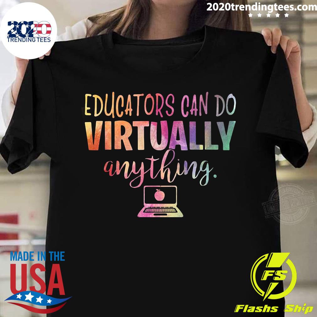 Educators Can Do Virtually Anything - Adult & Kids T-Shirts, Sweatshirts & Hoodies apparel design preview 1