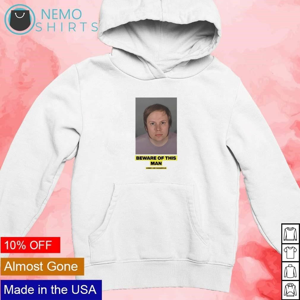 Beware of this man armed and dangerous - Adult & Kids T-Shirts, Sweatshirts & Hoodies apparel design preview 2