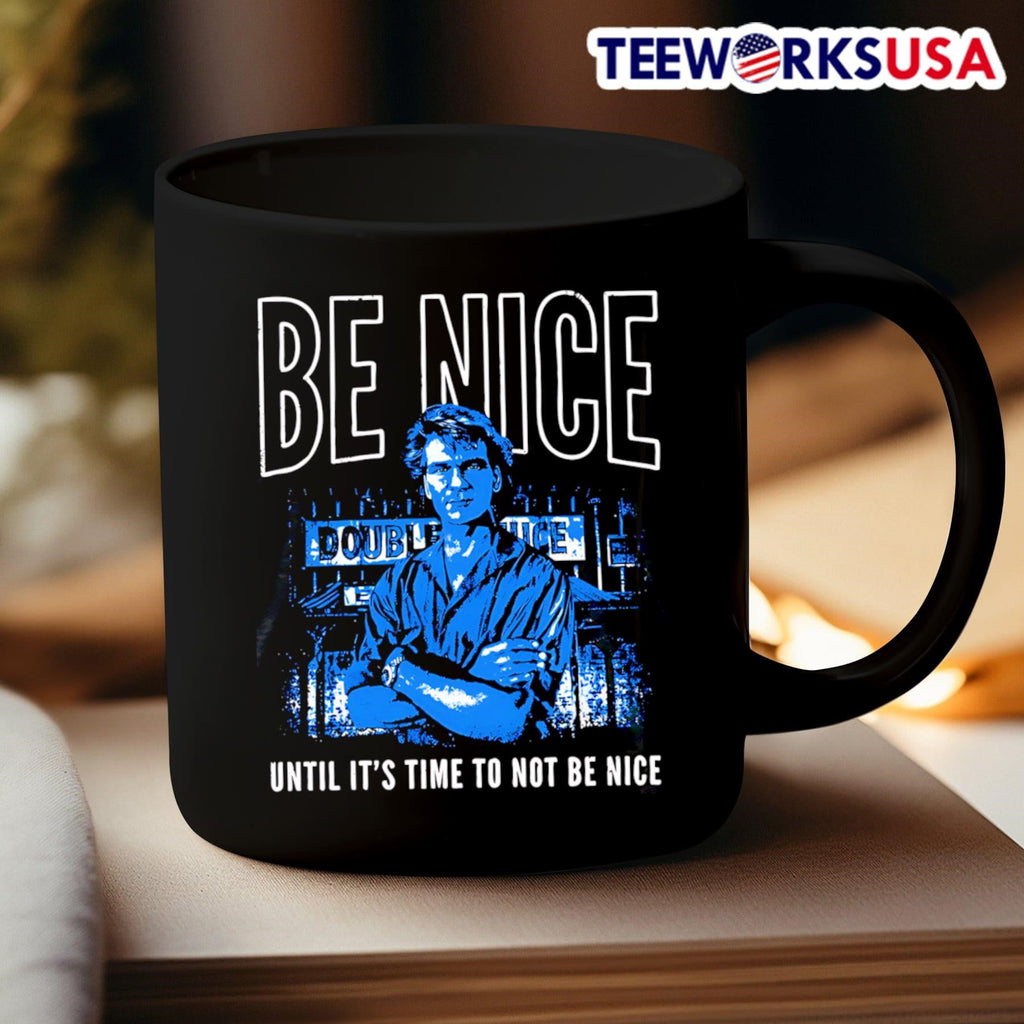 Be nice until it's time to not - Adult & Kids T-Shirts, Sweatshirts & Hoodies apparel design preview 3