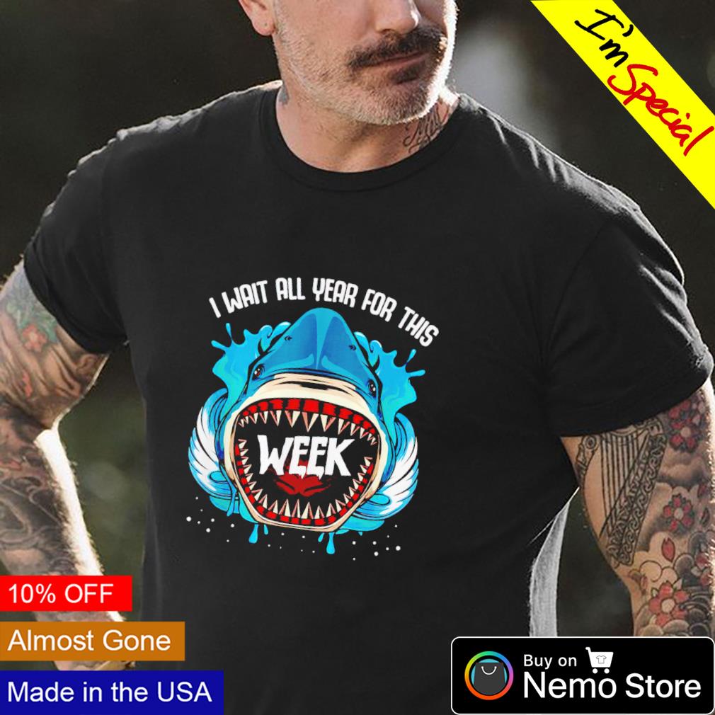 Shark I wait all year for this week - Adult & Kids T-Shirts, Sweatshirts & Hoodies apparel design preview 4