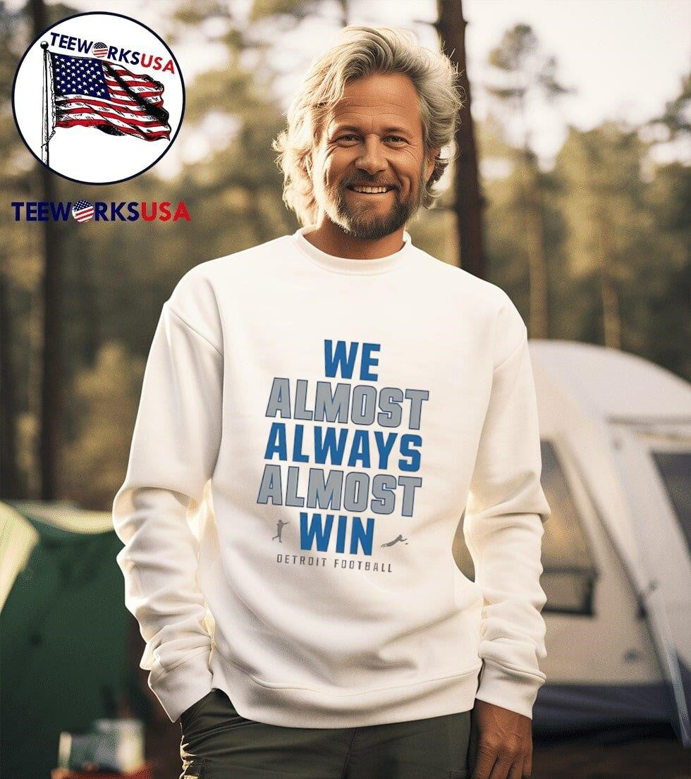 Detroit Lions We Almost Always Win - Adult & Kids T-Shirts, Sweatshirts & Hoodies apparel design preview 3