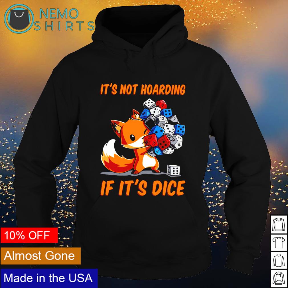 Dungeons Dragons fox it's not hoarding if dice - Adult & Kids T-Shirts, Sweatshirts & Hoodies apparel design preview 2