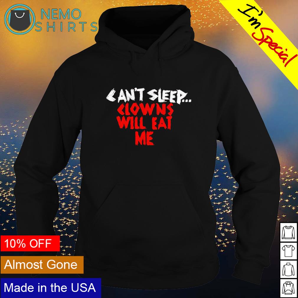 Can't sleep clowns will eat me - Adult & Kids T-Shirts, Sweatshirts & Hoodies apparel design preview 2